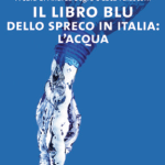 Il libro blu dello spreco in Italia: l'acqua. Di Andrea Segrè e Luca Falasconi. Ed. Ambiente Tascabili. 208 pagg., 14 euro